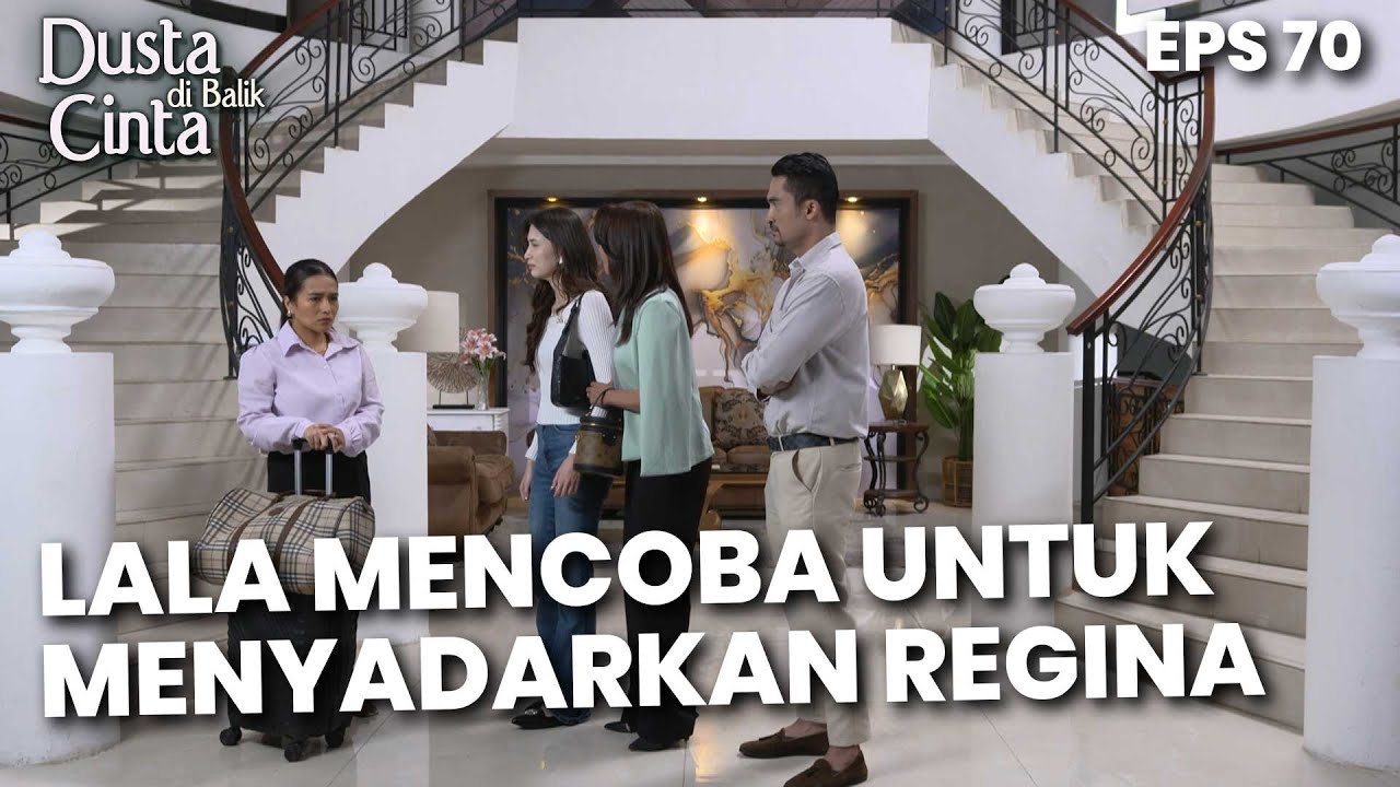 Lala Coba Untuk Menyadarkan Regina Soal Kirana - DUSTA DIBALIK CINTA | Eps 70 Part 1