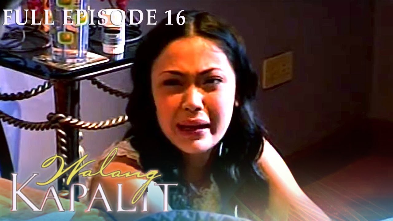 Full Episode 16 | Walang Kapalit