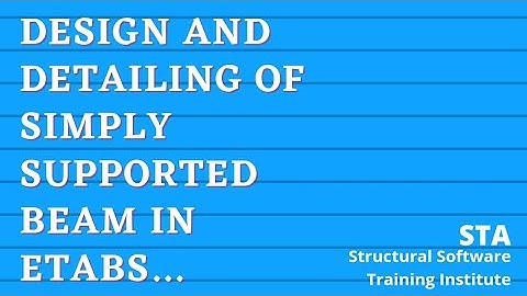 Design & Detailing of Simply Supported Beam with UDL using ETABS