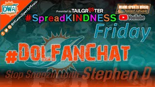 #SpreadKINDNESS FRIDAY ~ Miami Dolphins Training Camp Week 1 Recap