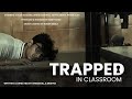 Trapped  in classroom  spoof  iconic production