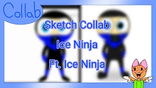 Ice Ninja | Sketch/Trade Collab | Ft. Ice Ninja