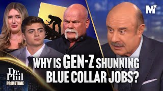 Dr. Phil Grills Gen Z Over Job Choices: Are Blue-Collar Careers Dead? | Dr. Phil Primetime