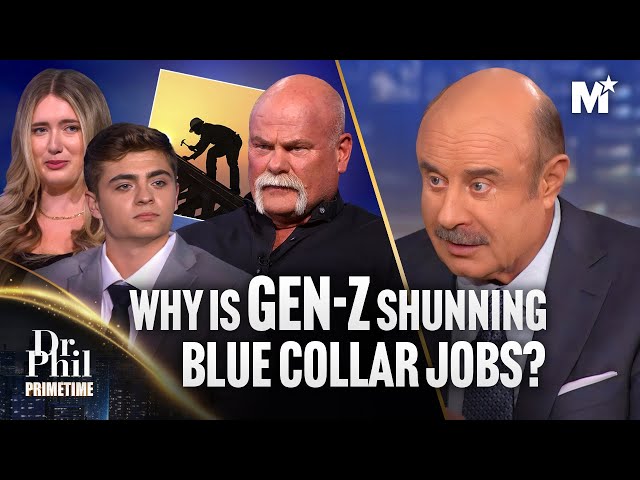 Dr. Phil Grills Gen Z Over Job Choices: Are Blue-Collar Careers Dead? | Dr. Phil Primetime class=