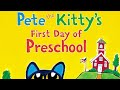 Pete The Kitty First Day Of Preschool story reading #petethecat #kidsvideo #kidssong #kidsstories