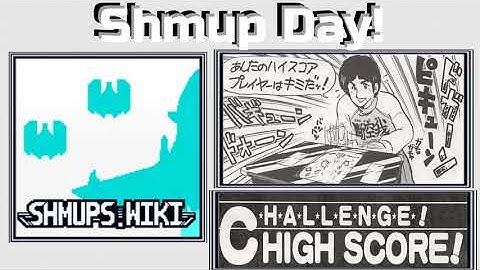 [Podcast] Shmup Day! Announcing the Shmup Wiki, Hall of Records, & Shmup Leaderboard! Episode XXXVI