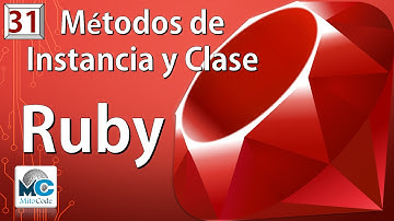 Ruby Tutorial 31 - Métodos de Instancia y Clase