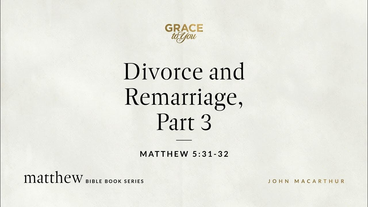 divorce-and-remarriage-part-3-matthew-5-31-32-audio-only-youtube