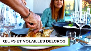 Oeufs & Volailles Delcros - Echappées Lozériennes, Episode 2
