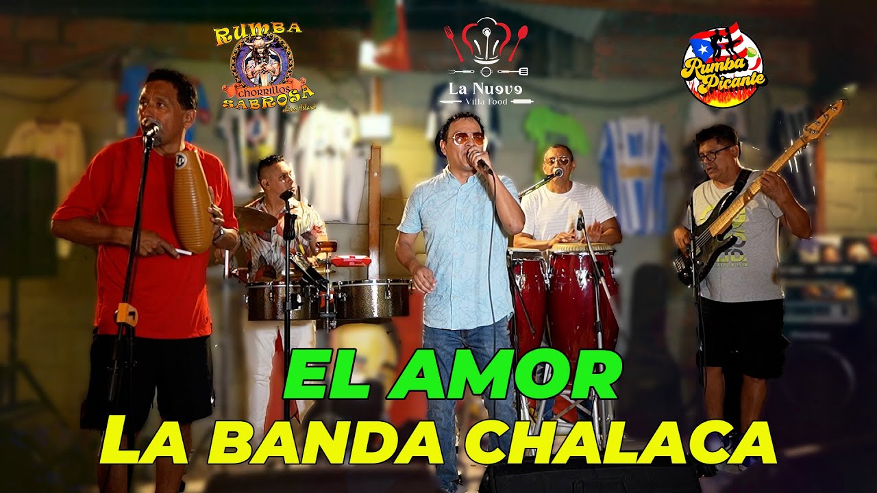 ♫El amor |  La banda chalaca |  Rumba picante |  Chorrillos