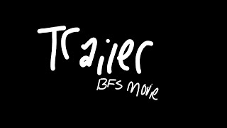 BFS 6 TRAILER MOVIE