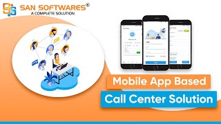 Mobile Based Call Center Solution | Call Center Software Solution Companies in India | #SanSoftwares screenshot 1