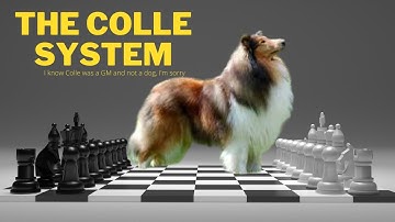 The Colle System: A Fun, Easy Chess Opening with a ready-made strategy