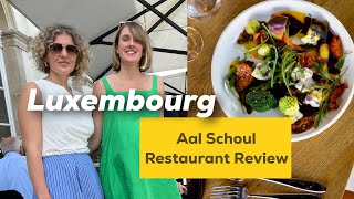Aal Schoul Restaurant Luxembourg Review