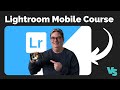 New 📸 Lightroom Mobile Photo Editing Course + Course Preview