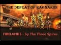 Ragnaros in Firelands as done by The Three Spires