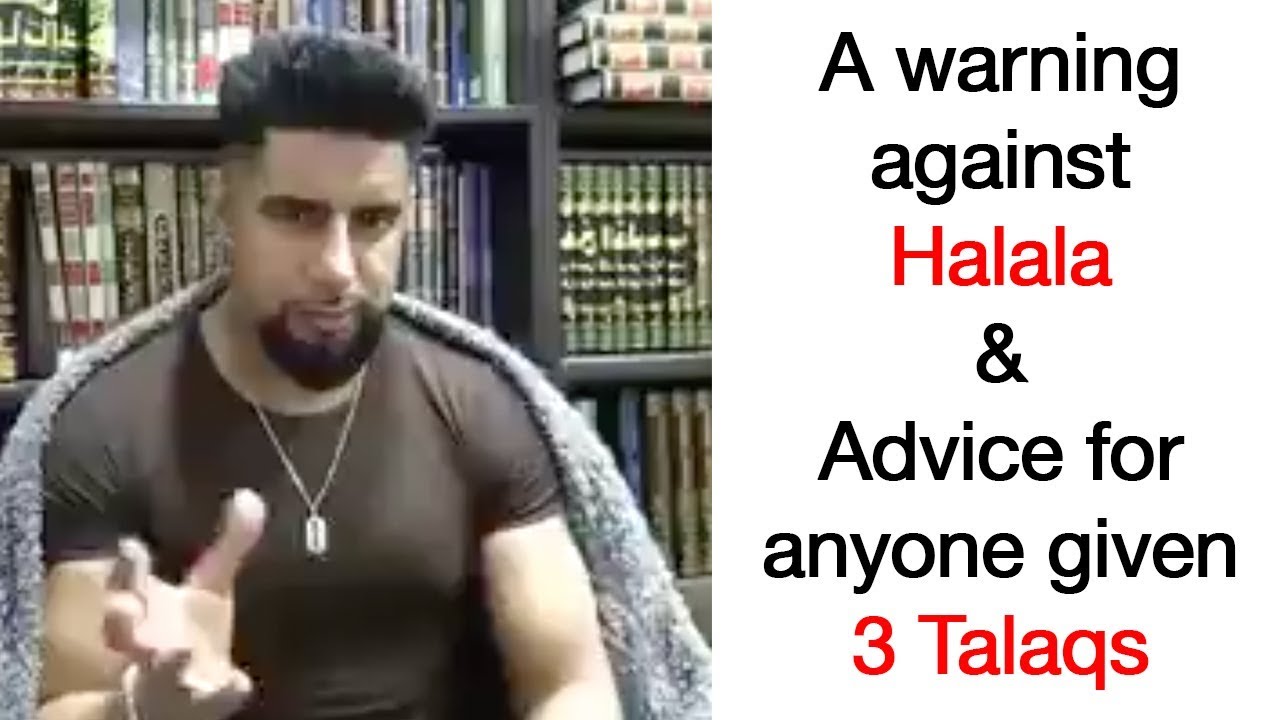 Halala & Triple Talaq: Warning and Advice - Mufti Abu Layth