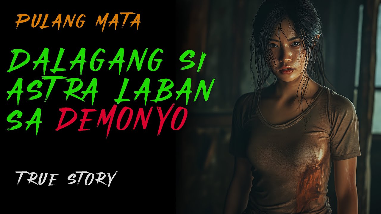 DALAGANG SI ASTRA LABAN SA DEMONYO | Aswang True Story