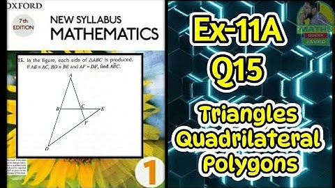 Q15 || Ex-11A || D1 || Triangles, quadrilaterals and polygons || NSM 7th edition