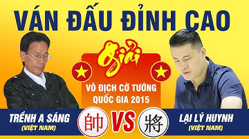 Túy Kỳ Tiên Trềnh A Sáng Công Thủ Đẳng Cấp Trước Quái Kiệt Lại Lý Huynh | Ván Đấu Đỉnh Cao Cờ Tướng