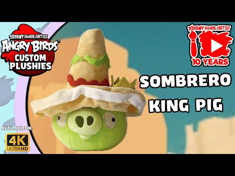Angry Birds Custom Plushies: Sombrero King Pig Plush | TFA Showcase [4K]