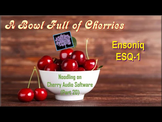 A Bowl of Cherries: Noodling with Ensoniq ESQ-1