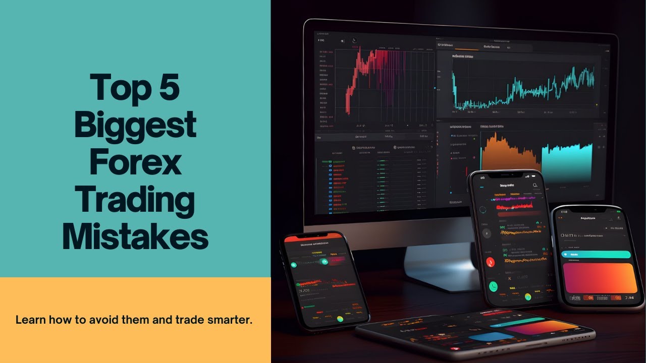Top 5 Biggest Forex Trading Mistakes and How to Avoid Them - YouTube