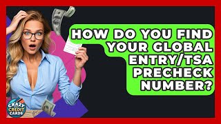 How Do You Find Your Global Entry/TSA PreCheck Number? - Crazy About Credit Cards