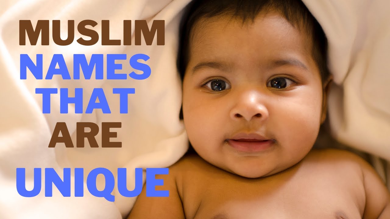 40 Unique Muslim Baby Boy Names With Meanings YouTube