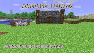 Minecraft Reindev Episode 00 An introduction