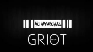 Mc Marechal || Griot