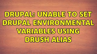 Famous Drupal: Unable to set Drupal environmental variables using Drush alias (2 Solutions!!) Wealth