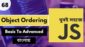 🚀 Master JavaScript Object Ordering | Full Bangla Course Tutorial | P - 68