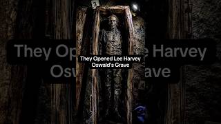 They Opened Lee Harvey Oswald s Grave