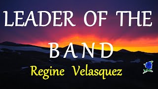 LEADER OF THE BAND -  REGINE VELASQUEZ lyrics chords