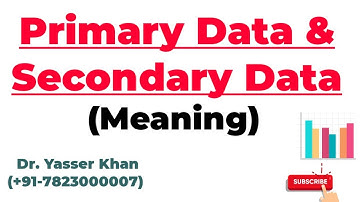 Primary Data And Secondary Data | Meaning Of Primary Data | Meaning Of Secondary Data | Statistics