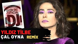 Yıldız Tilbe ft Dj Engin Dee - Çal Oyna ( Remix Versiyon ) Resimi