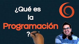 ¿Qué es la programación y Qué hace un programador?