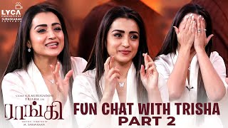 Raangi - Fun Chat with Trisha | Part 2 | M Saravanan | Subaskaran | Lyca Productions | 30 Dec 2022