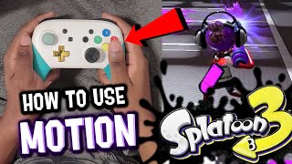 How To Use Motion Controls in Splatoon 3 (Beginner Guide)