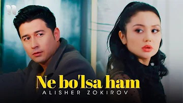 Alisher Zokirov - Ne bo'lsa ham (Official Music Video)