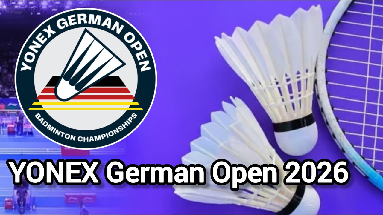 🔴 YONEX German Open 2026 All Players | Live Badminton Hari Ini Score