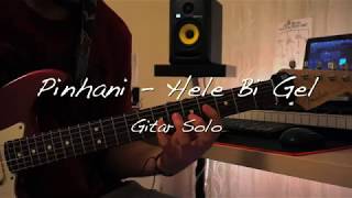 Pinhani-Hele Bi Gel (Gitar Solo) Resimi