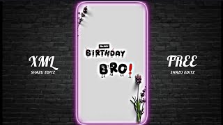 Happy Birthday Bro   Preset Xml  shaizueditz  New Xml File   Photo Preset  xmllink