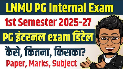 LNMU PG 1st semester Internal exam 2025| LNMU MA MSC MCOM Internal exam detail: paper, marks,subject