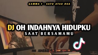 DJ OH INDAHNYA HIDUPKU SAAT BERSAMAMU VIRAL TIKTOK REMIX FULL BASS TERBARU 2022 BY ALFI MEHH