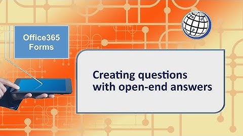 Forms for Office365 - Creating questions with open-end answers
