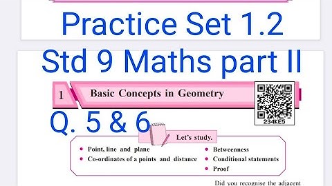 Practice Set 1.2 | Q.5 to 6 | L-1 Basic concepts in Geometry | Maths part II | Std 9
