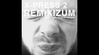 X-Press 2 - Smoke Machine (Jordan Peak Remix)