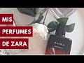 MIS PERFUMES DE ZARA 2018